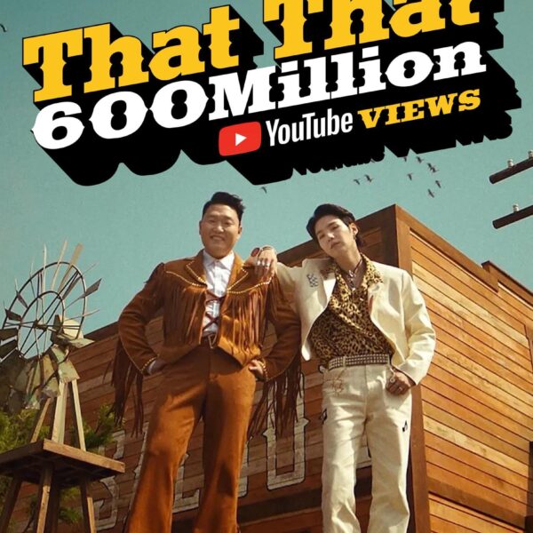 ‘That That (prod. & feat. SUGA of BTS)' MV has surpassed 600 million views on YouTube - 310525