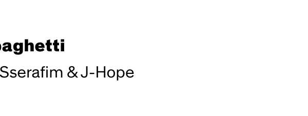 251104 Billboard: LE SSERAFIM's "SPAGHETTI (feat. j-hope of BTS)" debuts at #50 on this week's Hot 100