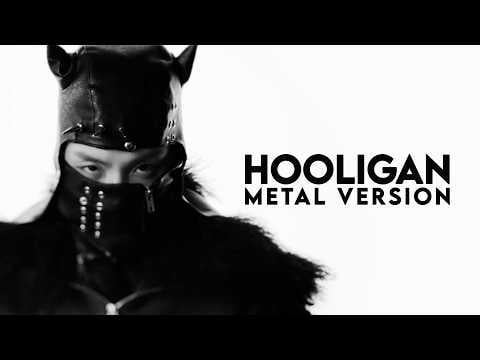 My "Hooligan" Metal Version